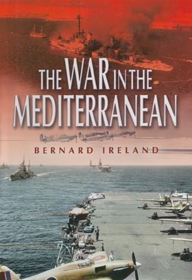 War in the Mediterranean (e-bok) av Bernard Ire