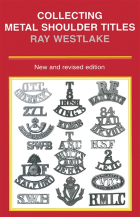 Collecting Metal Shoulder Titles (e-bok) av Ray