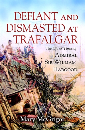 Defiant and Dismasted at Trafalgar (e-bok) av M