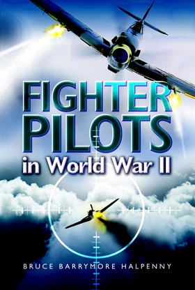 Fighter Pilots in World War II (e-bok) av Bruce