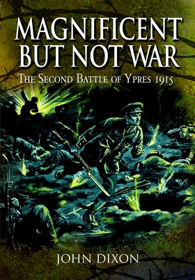 Magnificent but Not War (e-bok) av John Dixon