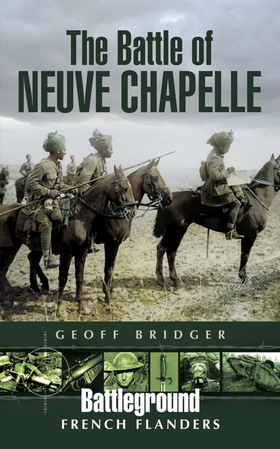 The Battle of Neuve Chapelle (e-bok) av Geoff B