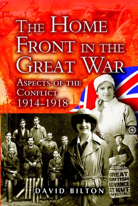 The Home Front in the Great War (e-bok) av Davi