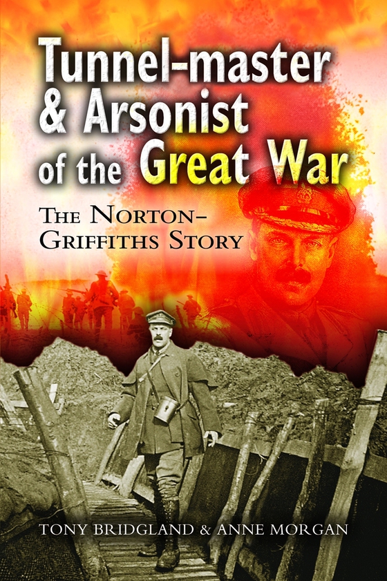 Tunnelmaster and Arsonist of the Great War