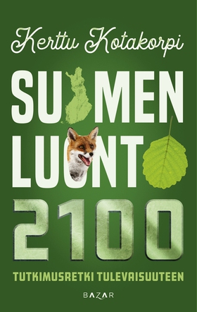 Suomen luonto 2100 (e-bok) av Kerttu Kotakorpi