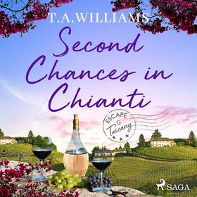 Second Chances in Chianti (ljudbok) av T.A. Wil