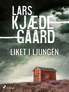 Liket i ljungen (e-bok) av Lars Kjædegaard