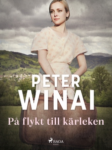 På flykt till kärleken (e-bok) av Peter Winai