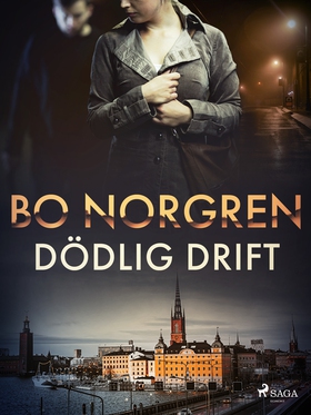Dödlig drift (e-bok) av Bo Norgren