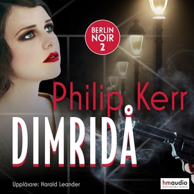 Dimridå (ljudbok) av Philip Kerr