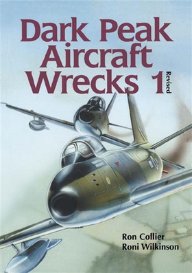 Dark Peak Aircraft Wrecks 1 (e-bok) av Roni Wil