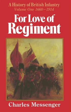 For Love of Regiment (e-bok) av Charles Messeng