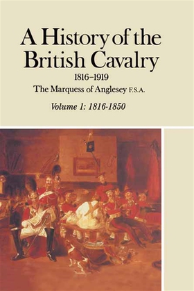 A History of the British Cavalry 1816-1919 (e-b