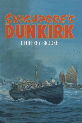 Singapore’s Dunkirk (e-bok) av Geoffrey Brooke