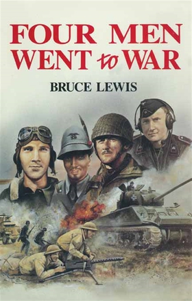 Four Men Went to War (e-bok) av Bruce Lewis