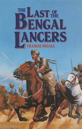 The Last of the Bengal Lancers (e-bok) av Franc