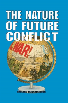 The Nature of Future Conflict (e-bok) av Richar