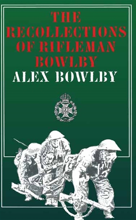 Recollections of Rifleman Bowlby (e-bok) av Ale