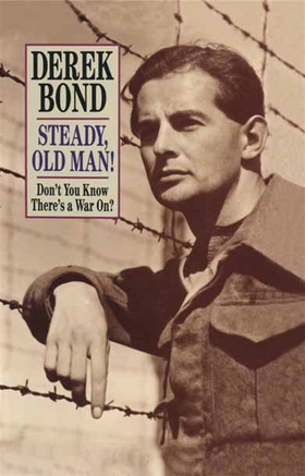 Steady, Old Man! (e-bok) av Derek Bond
