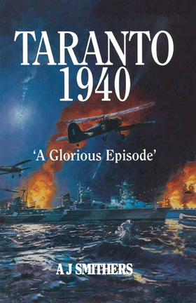 Taranto 1940 (e-bok) av A J Smithers