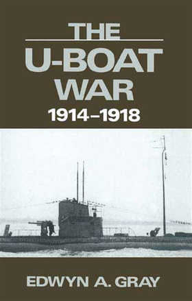 The U-Boat War (e-bok) av Edwyn A Gray