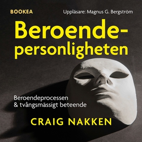 Beroendepersonligheten (ljudbok) av Craig Nakke