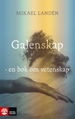 Galenskap : en bok om vetenskap