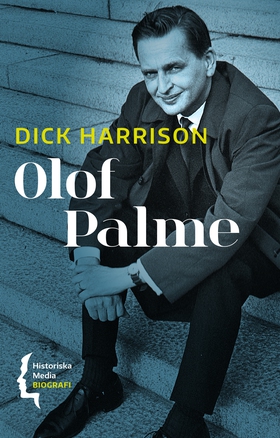 Olof Palme (e-bok) av Dick Harrison