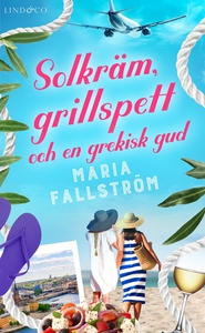 Solkräm, grillspett och en grekisk gud (e-bok)