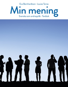 Min mening : svenska som andraspråk - textbok (