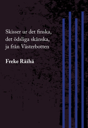 Skisser ur det finska, det ödsliga skånska, ja
