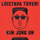 Loistava toveri Kim Jong Un