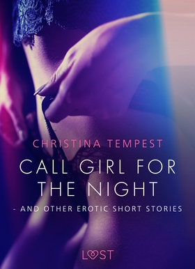 Call Girl for the Night - and other erotic shor