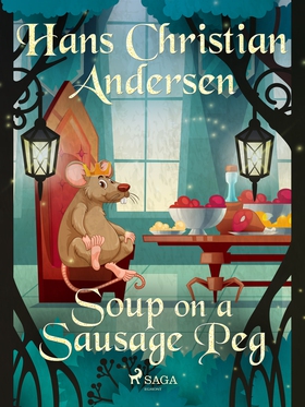 Soup on a Sausage Peg (e-bok) av Hans Christian