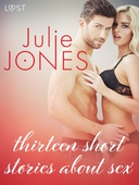 Julie Jones: thirteen short stories about sex