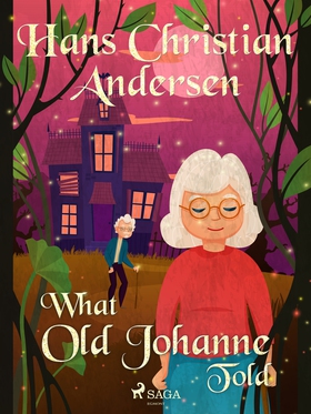 What Old Johanne Told (e-bok) av Hans Christian