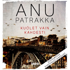 Kuolet vain kahdesti (ljudbok) av Anu Patrakka