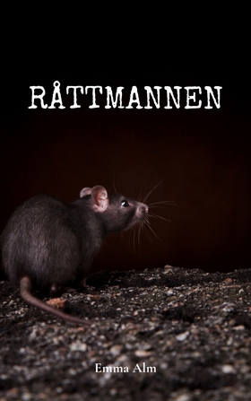 Råttmannen (e-bok) av Alm Emma