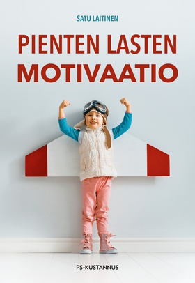 Pienten lasten motivaatio (e-bok) av Satu Laiti