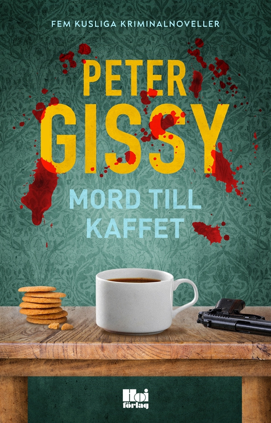 Mord till kaffet. Fem kusliga kriminalnoveller
