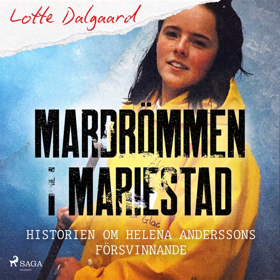 Mardrömmen i Mariestad – Historien om Helena Anderssons försvinnande