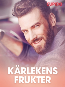 Kärlekens frukter - erotiska noveller (e-bok) a