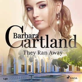 They Ran Away (Barbara Cartland's Pink Collecti