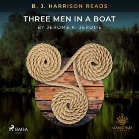 B. J. Harrison Reads Three Men in a Boat (ljudb