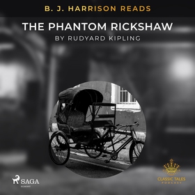 B. J. Harrison Reads The Phantom Rickshaw (ljud