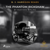 B. J. Harrison Reads The Phantom Rickshaw