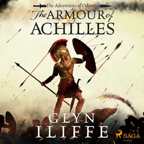 The Armour of Achilles (ljudbok) av Glyn Iliffe