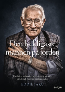 Den lyckligaste mannen på jorden : En förintels