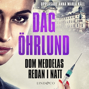 Dom meddelas redan i natt (ljudbok) av Dag Öhrl