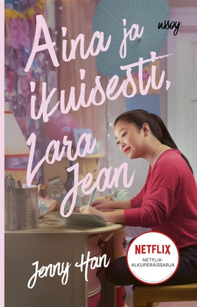 Aina ja ikuisesti, Lara Jean (e-bok) av Jenny H